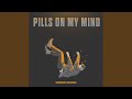 Pills on my mind