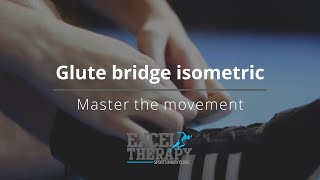 Glute bridge with isometric hold for low back and sciatica pain relief