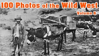 100 Photos of the Wild West (Volume 6)