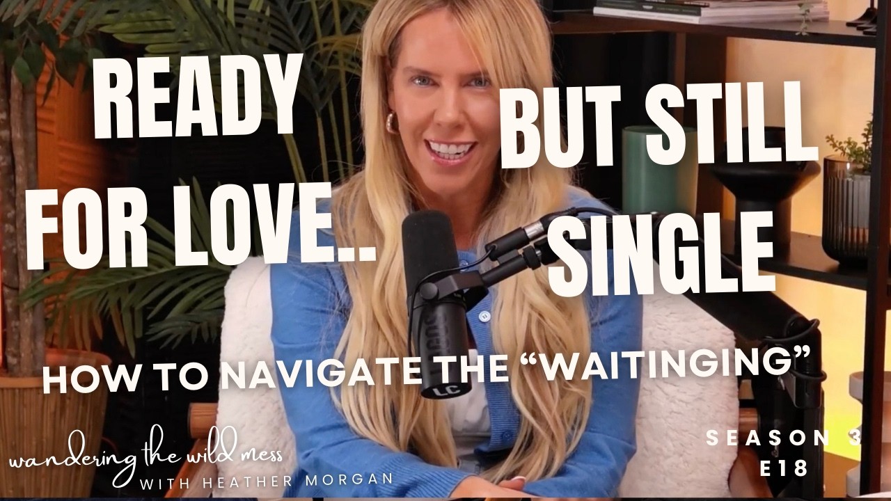 Ready for Love, But Still Single | The Truth About Being Ready But Still Waiting