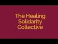 Healing Solidarity Collective Trailer