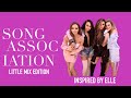 Song Association (LITTLE MIX) EDITION! Game 10