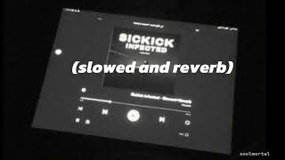 Infected- Sickick (Slowed and reverb) Resimi