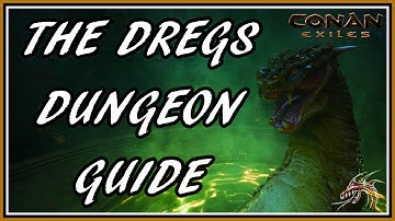 Conan Exiles: The Dregs Dungeon