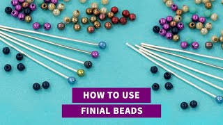 Artbeads Tutorial - How to Use Finial Beads