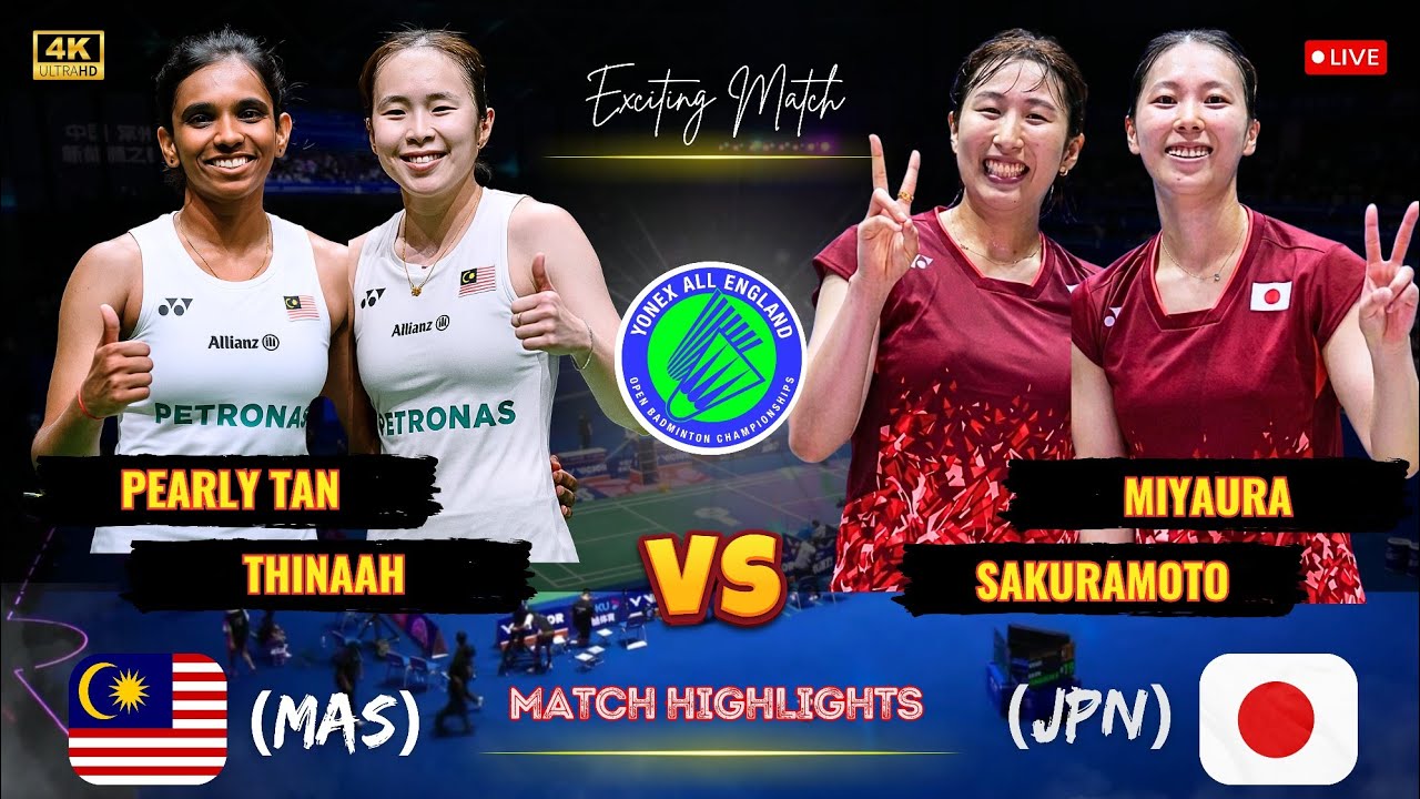 Exciting Match 🔴 Pearly Tan/Thinaah (MAS) vs Miyaura/Sakuramoto (JPN) All England Open Badminton