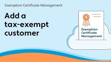 Add a tax-exempt customer - Exemption Certificate Management