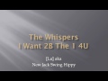 The Whispers - I Want 2 B The 1 4U