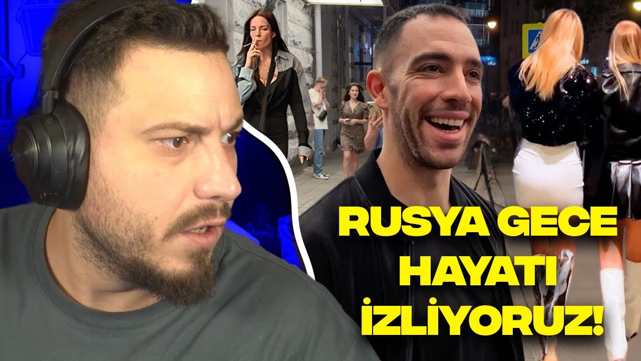 RUSYA GECE HAYATI İZLİYORUZ!