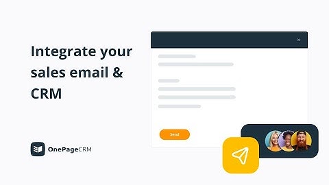 CRM Tutorial | Integrate your sales email & CRM | OnePageCRM