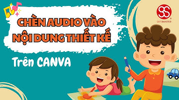 App1.44: Chèn Audio vào nội dung thiết kế trên Canva.