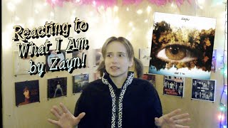 Reacting to 'What I Am' by Zayn!