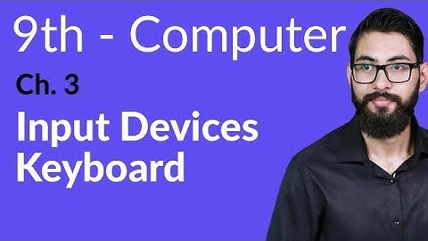 9th Class Computer - Ch 3 - Input Devices Keyboard - Matric Part 1 Computer