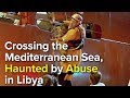 Crossing The Mediterranean Sea Haunted By Abuse
