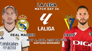 Real Madrid Vs Cadiz CF - La Liga Matchday 34 Match Preview | FootWorld 2.0