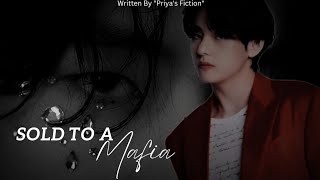 [ she kissed him for the first time ] [ Taehyung FF ] [ Sold To A Mafia : The End ]