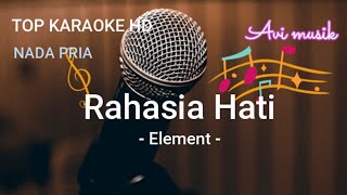Rahasia Hati - Element/Nada Pria/Top karaoke HD Avimusik