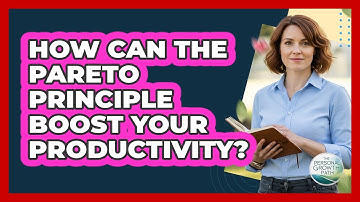 How Can The Pareto Principle Boost Your Productivity?