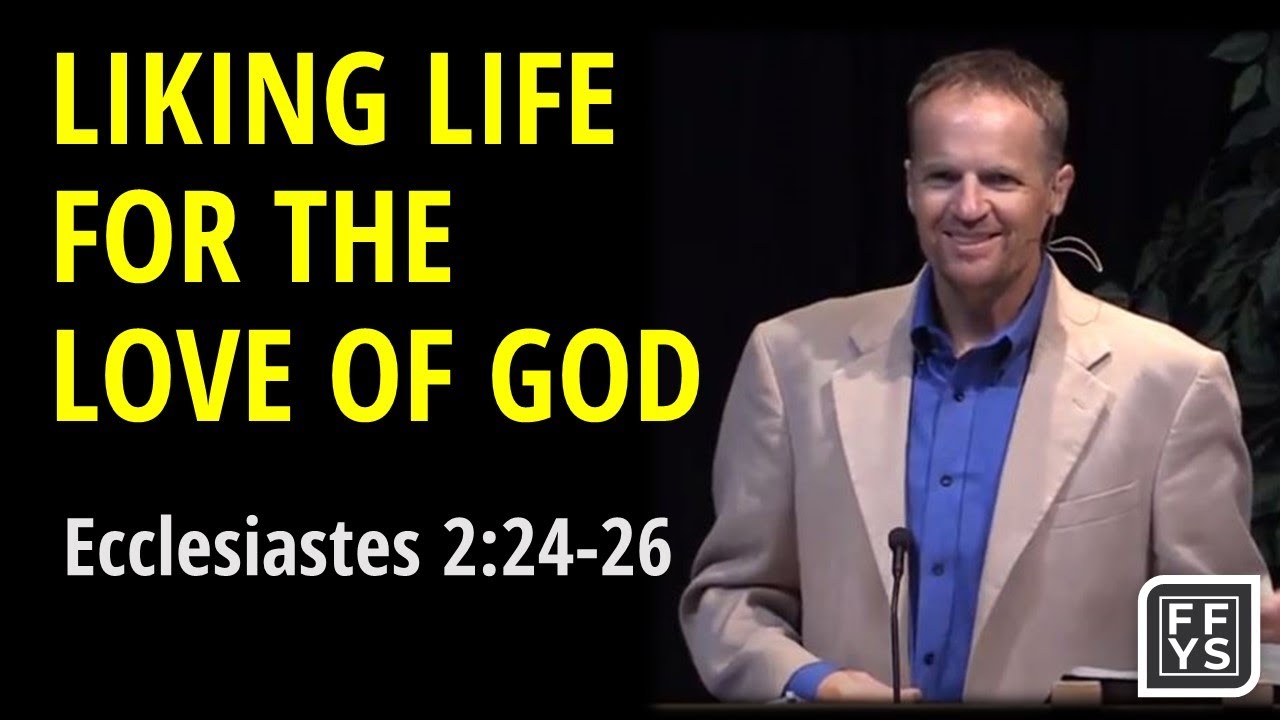 Ecclesiastes 2:24-26 Sermon on how to enjoy life: 