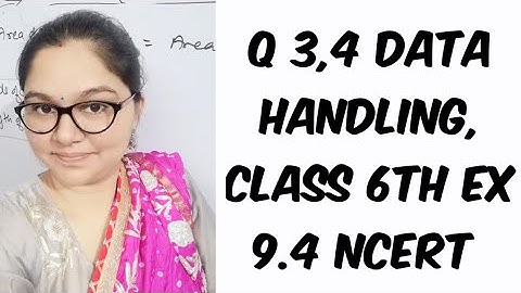 Q 3,4, Ex 9.4, Data handling, Class 6th