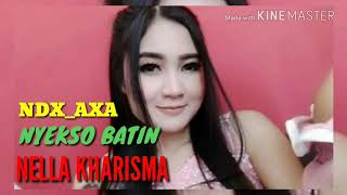 Nyekso batin NDX A.X.A feat Nella Kharisma