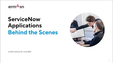 23. June 2023 - ServiceNow applications – behind the scenes