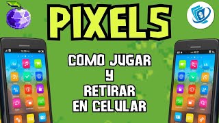 PIXELS  Como JUGAR y hacer RETIROS  Con tu CELULAR  NFT FREE TO PLAY 2023