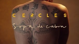 Video thumbnail of "Sopa de Cabra - Cercles"