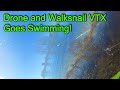 Drone and Walksnail 1s VTX Goes for a Swim! (Walksnail Onboard DVR)