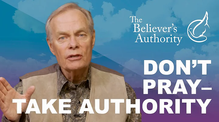 The Believer's Authority: Episode 2