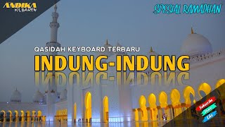 QASIDAH INDUNG INDUNG REMIX KEYBOARD TERBARU