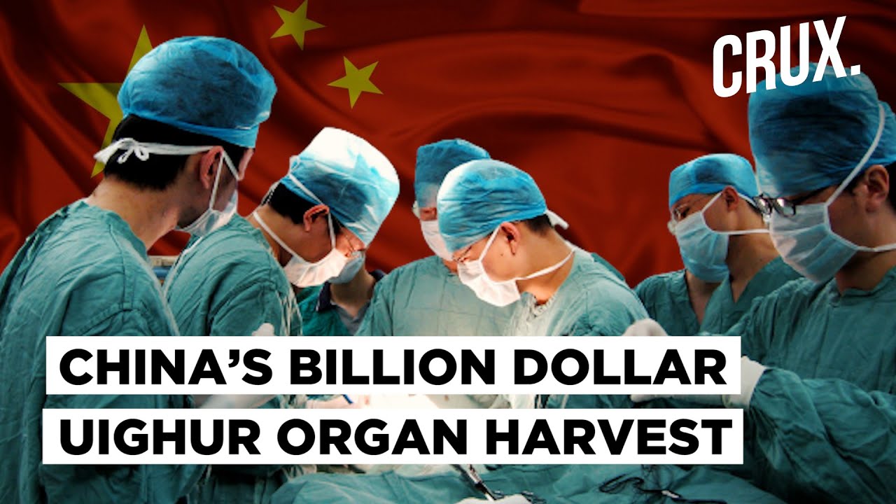 China Making Billions By Illegal Organ Trade By Exploiting Uighurs, Claims  Australian Report | CRUX - YouTube