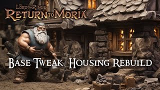 Return to Moria  Base at Durin's Forge  Housing Rebuild