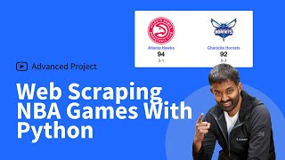 Web Scraping NBA Games With Python [Full Walkthrough W/Code]