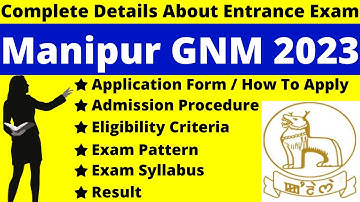 Manipur GNM 2023 Full Details: Notification, Dates, Application, Syllabus, Pattern, Eligibility