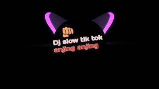 Dj anjing anjing|tik tok full bas