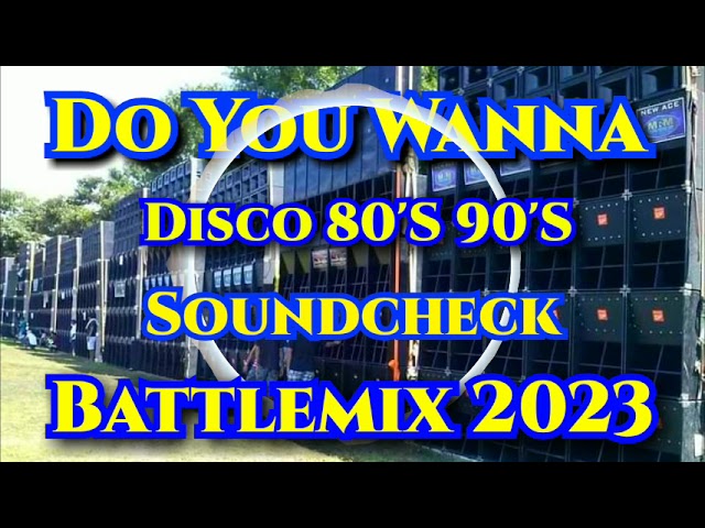 Do You Wanna | Disco 80'S 90'S | Soundcheck Battle Remix 2023 (MMS) Dj Jayson Espanola class=