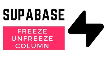 How To Freeze and Unfreeze a Column In Supabase (Super Easy)