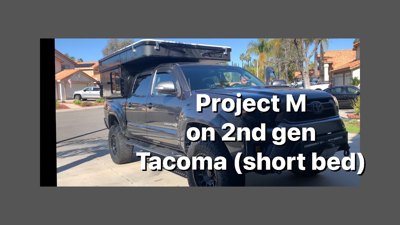 Project M on 2nd Gen Tacoma (shortbed) / Four Wheel Campers - YouTube