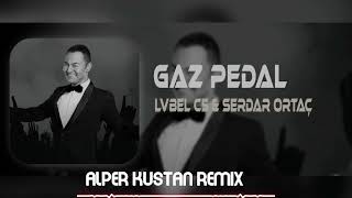 Gaz Pedal Remix - Serdar Ortaç - Lvbel C5 ( DJ Alper KUŞTAN ) Resimi