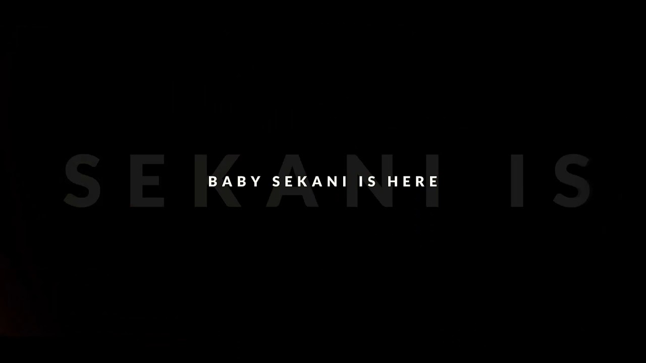 SEKANI RICH MY SON IS HERE