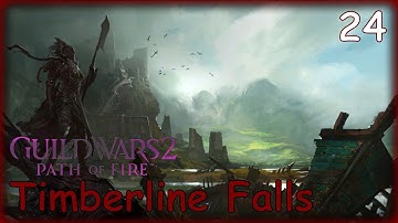 GW 2 PATH OF FIRE Gameplay - RANGER DRUID - Timberline Falls Full Map (No Commentary) #24