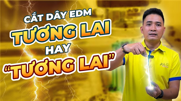 Công nghệ cắt dây là gì