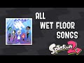 All wet floor songs