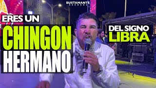 Miniatura de vídeo de "Eres un CHINGON Hermano - Del Signo Libra - Sergio Mendivil"