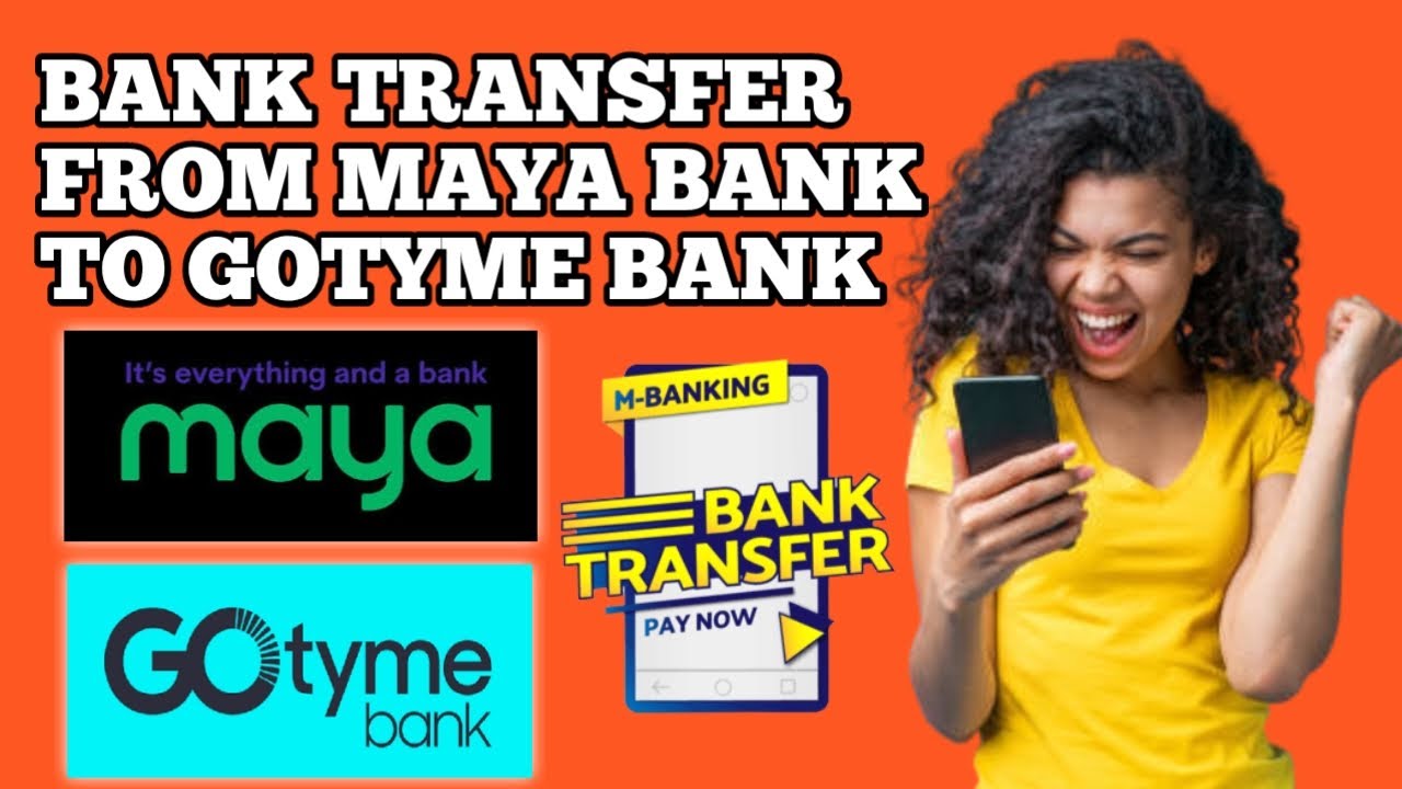 BANK TRANSFER FROM MAYA BANK TO GOTYME BANK PAPA SEP TV YouTube bank-transfer-from-maya-bank-to-gotyme-bank-papa-sep-tv-youtube