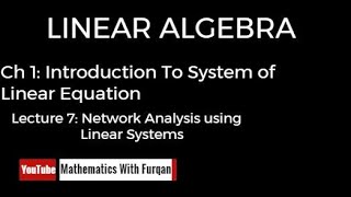 Network Analysis using Linear Systems | Linear Algebra Course