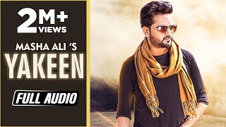 Masha Ali New Song 2018 Ii Yakeen Trust Full Audio Satrang Entertainers