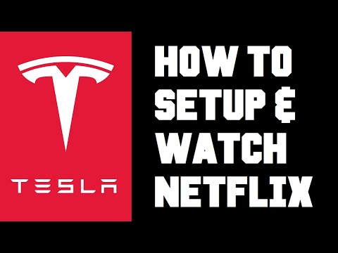 Tesla How To Watch Netflix - How To Setup and Use Netflix in Your Tesla Premium Connectivity Plan