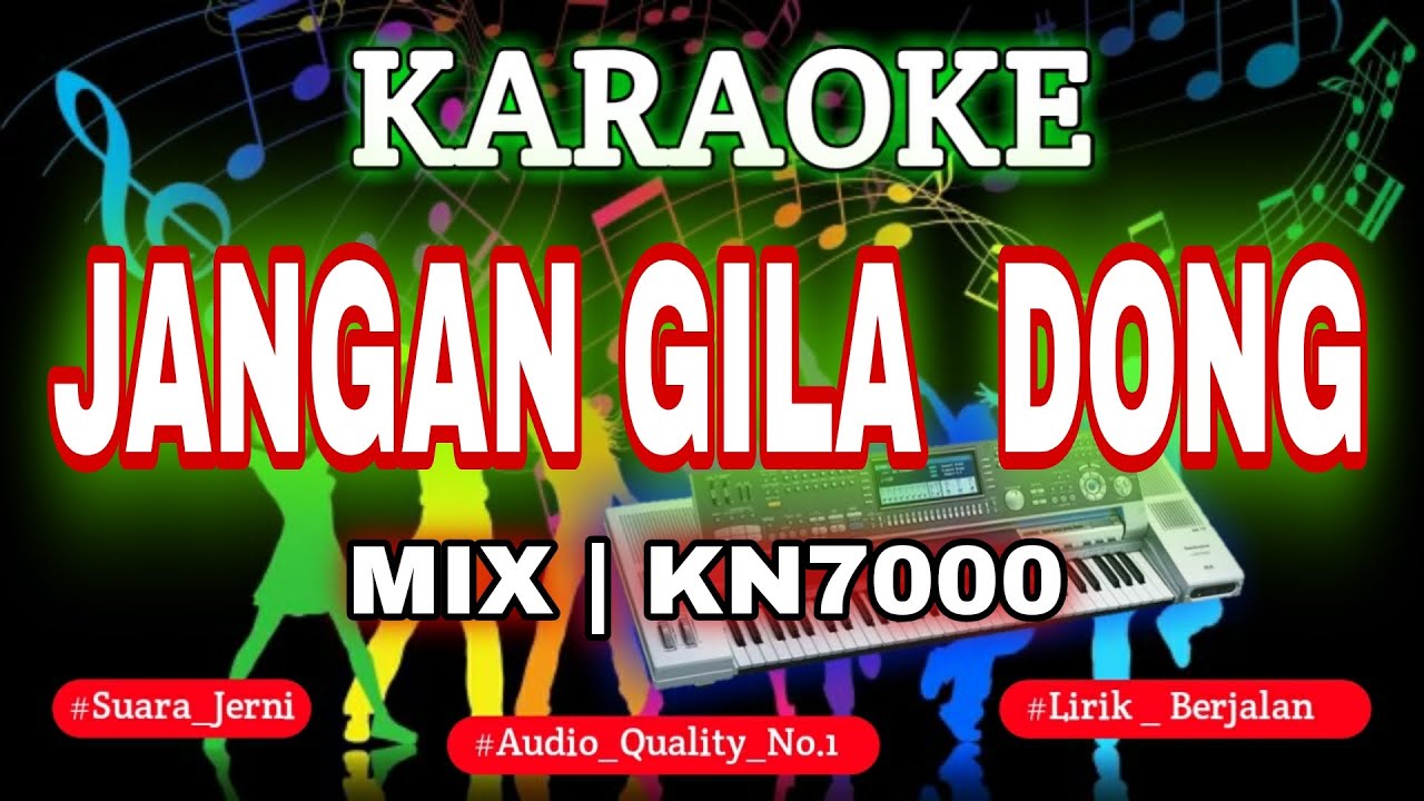 KARAOKE JANGAN GILA DONG MIX KN7000 || DFC RECORD